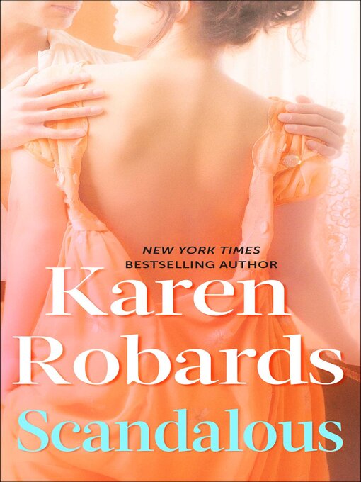 Title details for Scandalous by Karen Robards - Wait list